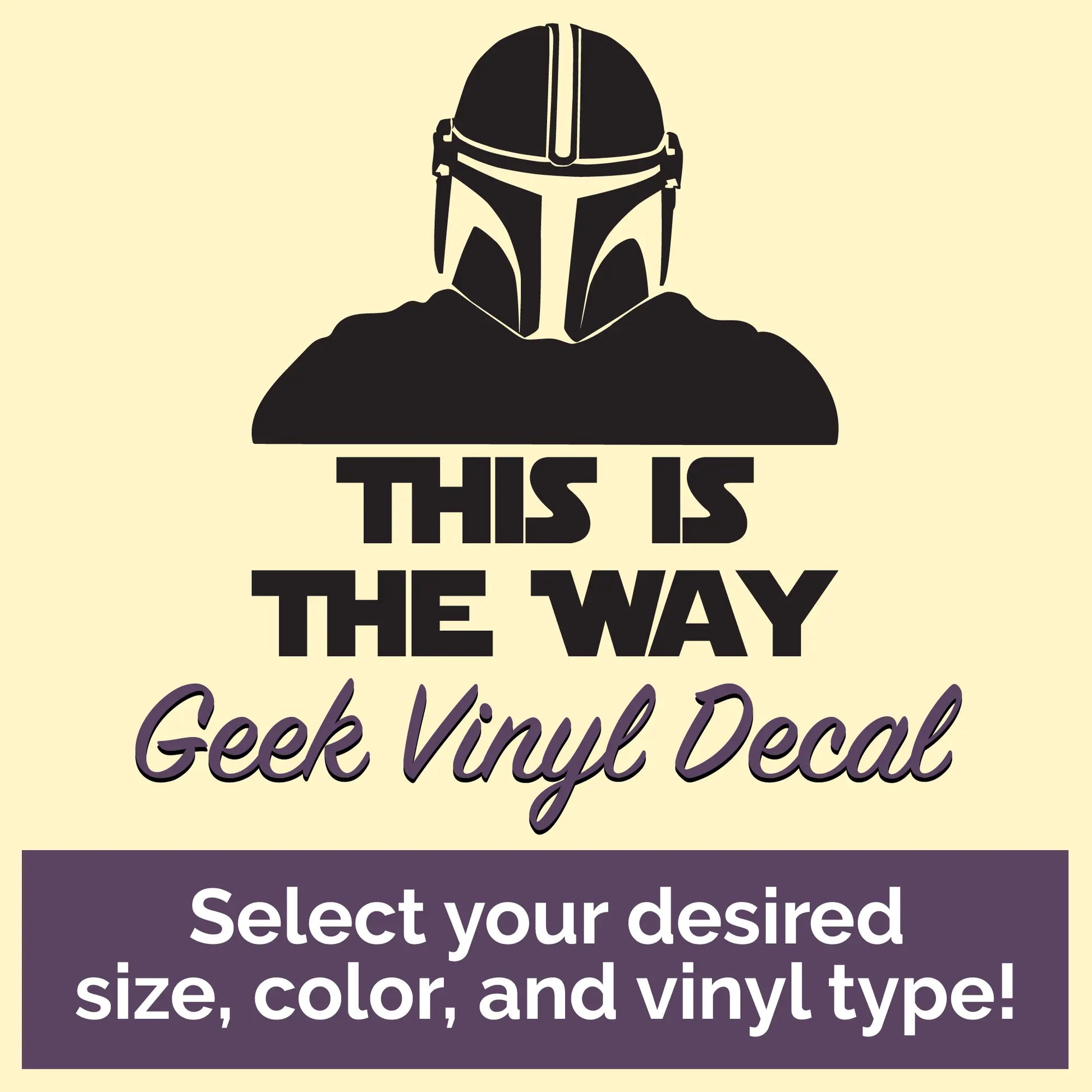 This is the Way Customizable Geek Vinyl Decal