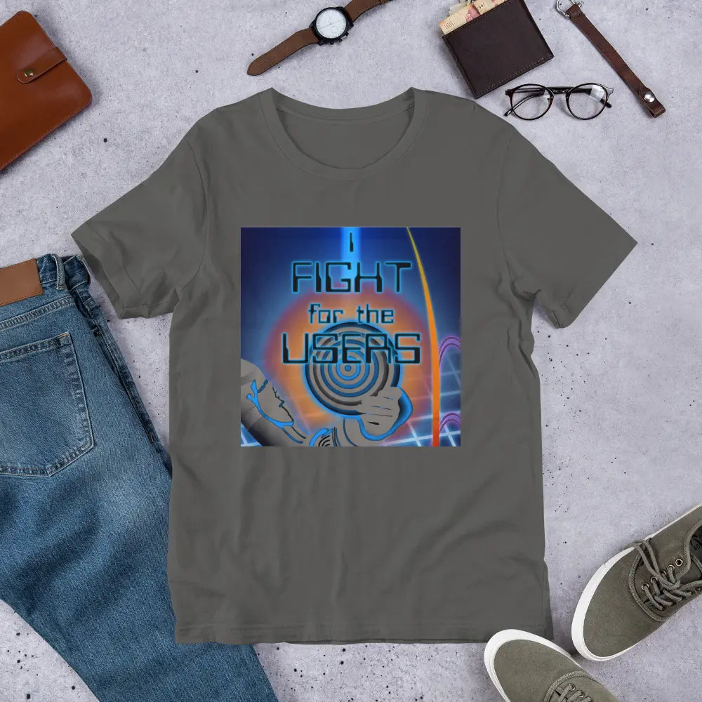 I Fight For The Users Unisex T-shirt in Asphalt