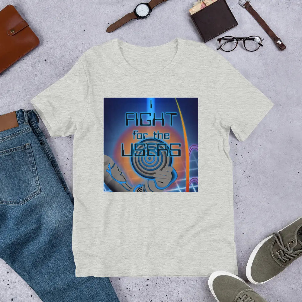 I Fight For The Users Unisex T-shirt in Athletic Heather