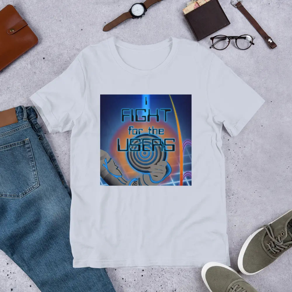 I Fight For The Users Unisex T-shirt in Light Blue