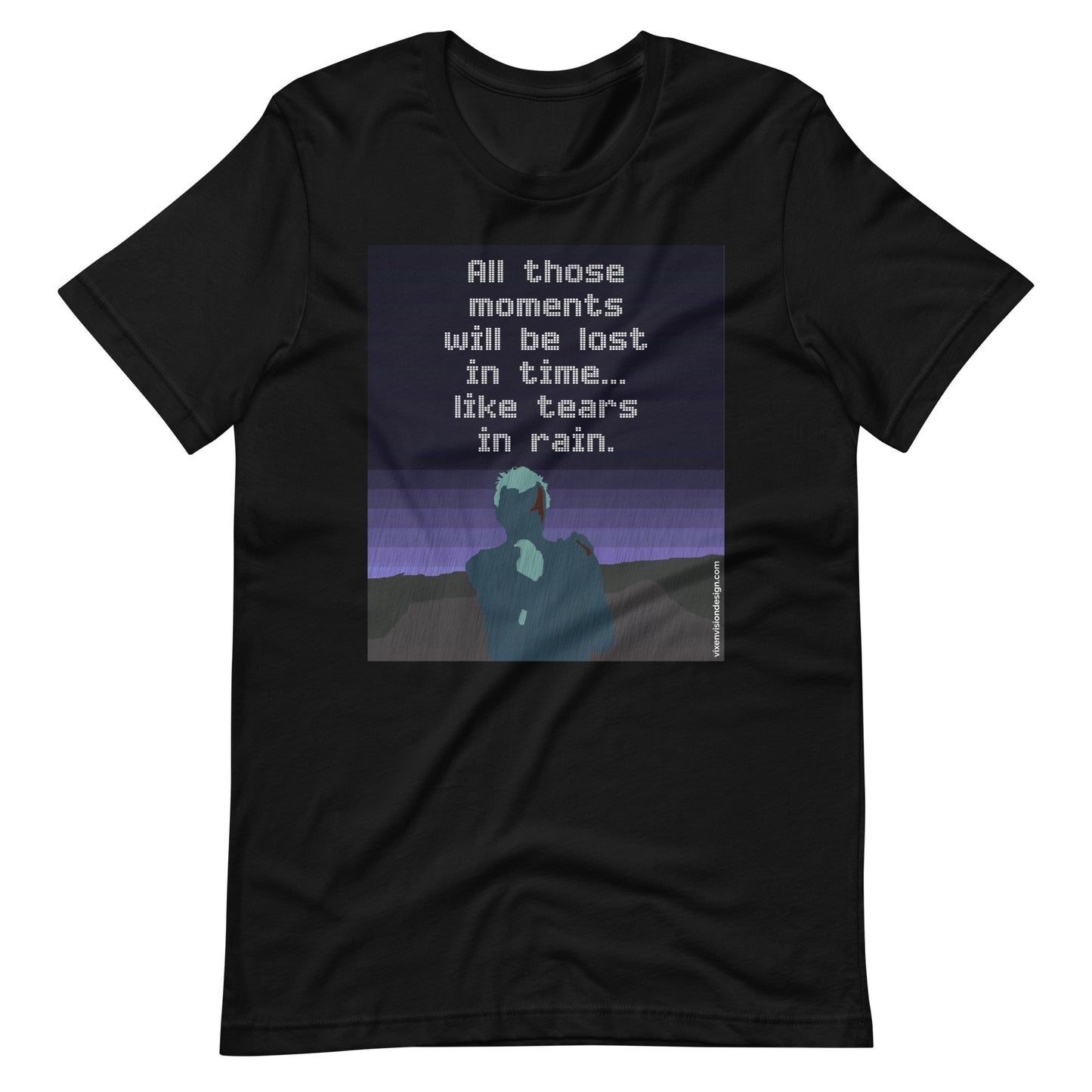 "Tears in Rain" T-Shirt - Roy Batty's Iconic Quote from Blade Runner
