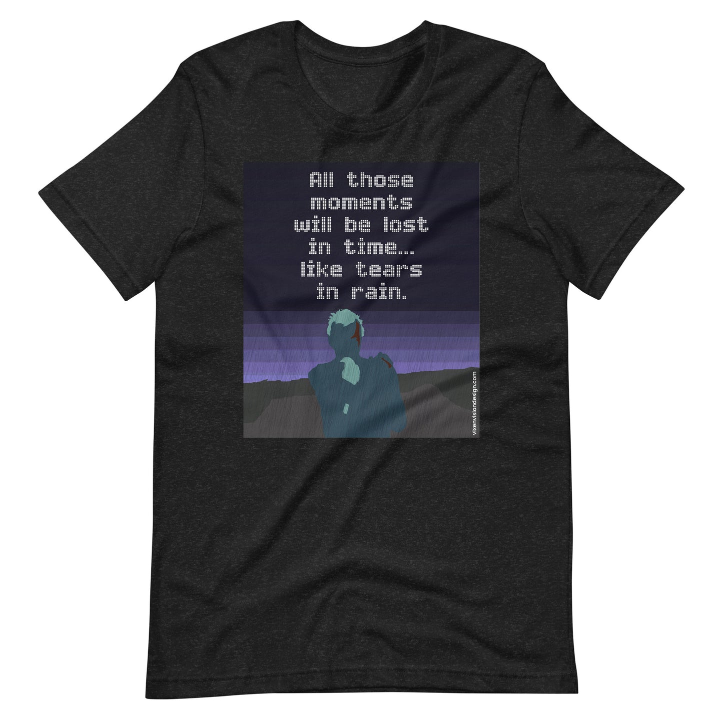 "Tears in Rain" T-Shirt - Roy Batty's Iconic Quote from Blade Runner