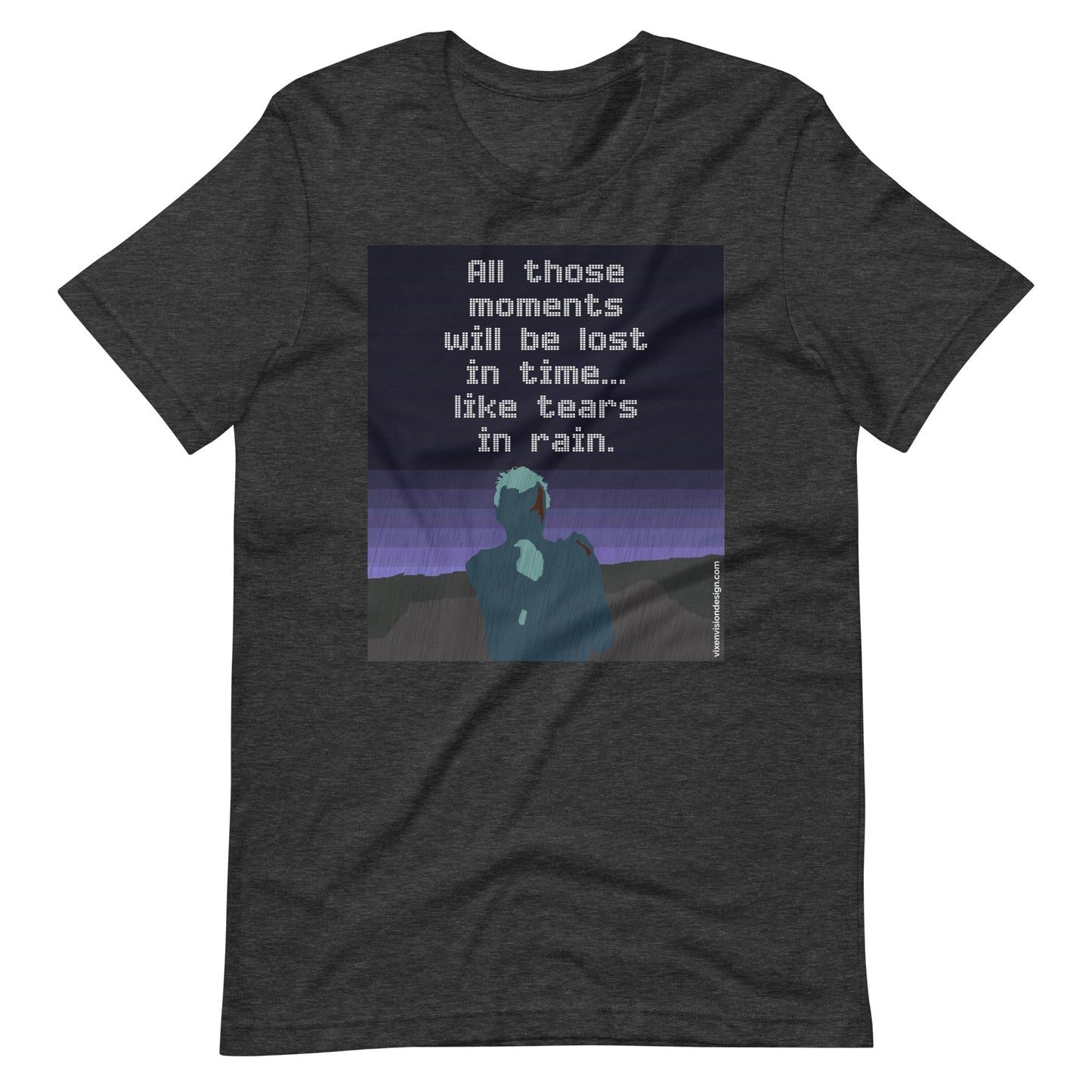 "Tears in Rain" T-Shirt - Roy Batty's Iconic Quote from Blade Runner