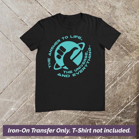 The Answer to Life, the Universe, and Everything Hitchhikers Guide to the Galaxy Iron-On Heat Transfer Vinyl - Decal Only