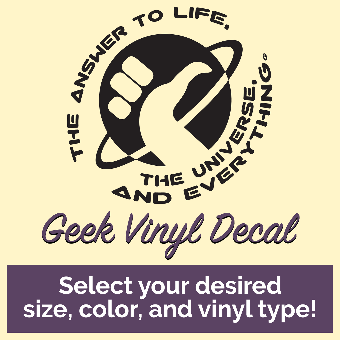 The Answer to Life, the Universe, and Everything Hitchhikers Guide to the Galaxy Geek Vinyl Decal