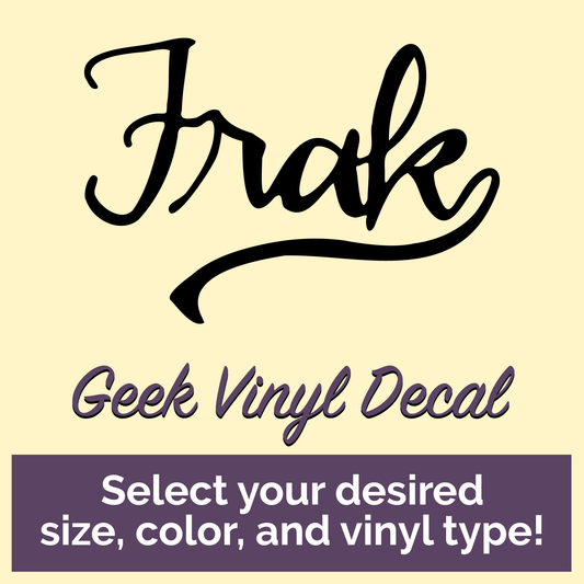 Frak Calligraphy Geek Vinyl Decal