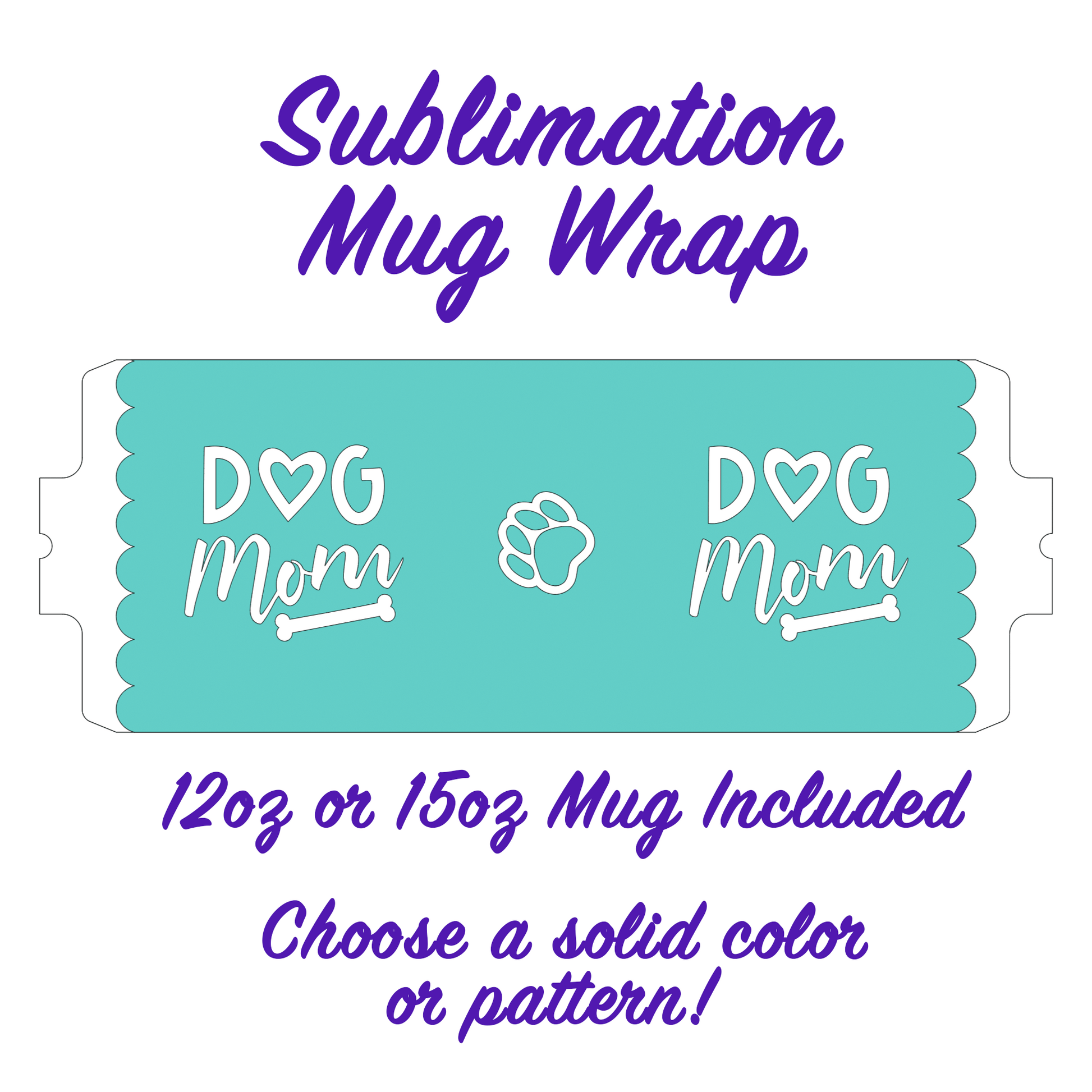 Custom Dog Mom Mug Wrap