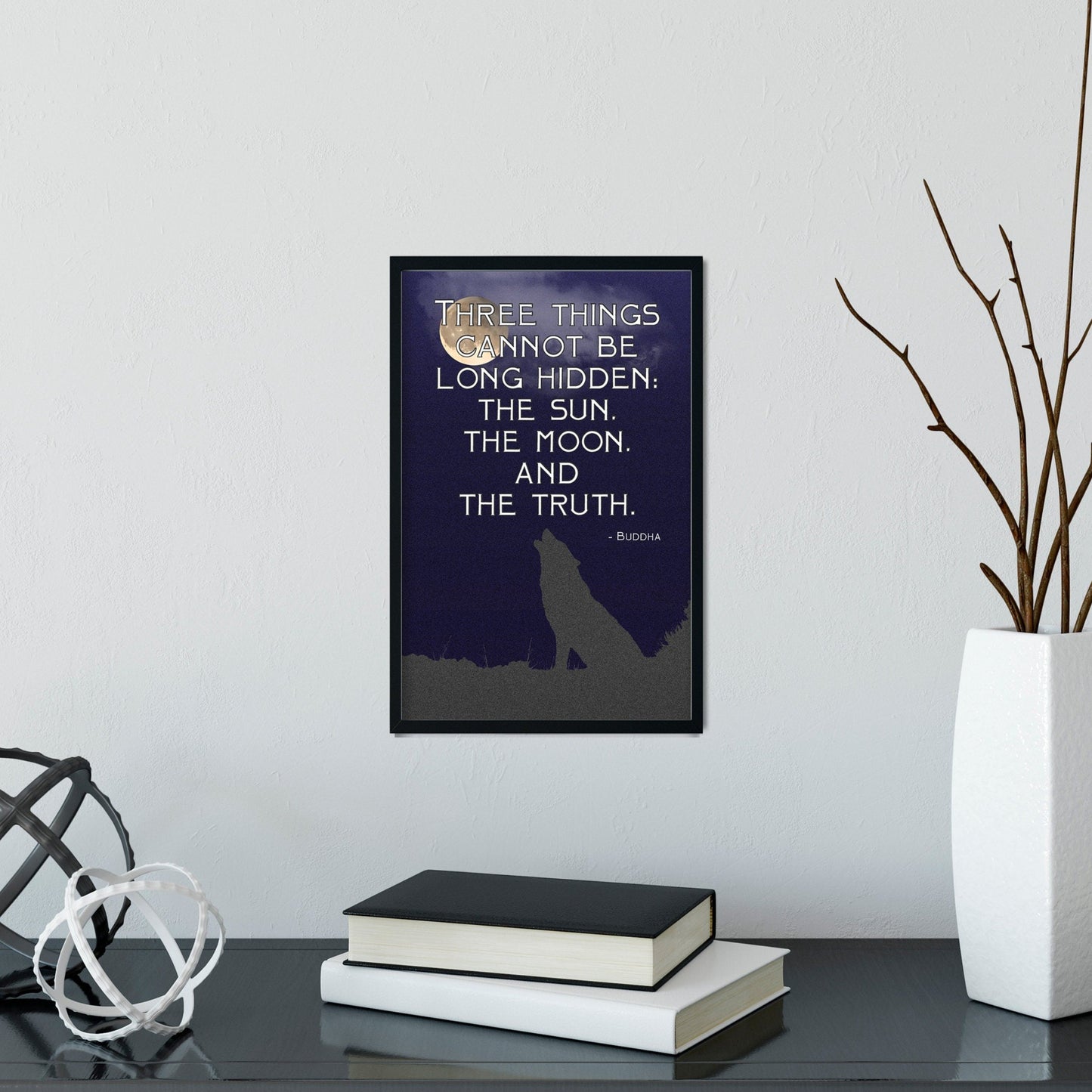 Three Things Cannot Be Long Hidden 11x17 Art Poster framed on wall