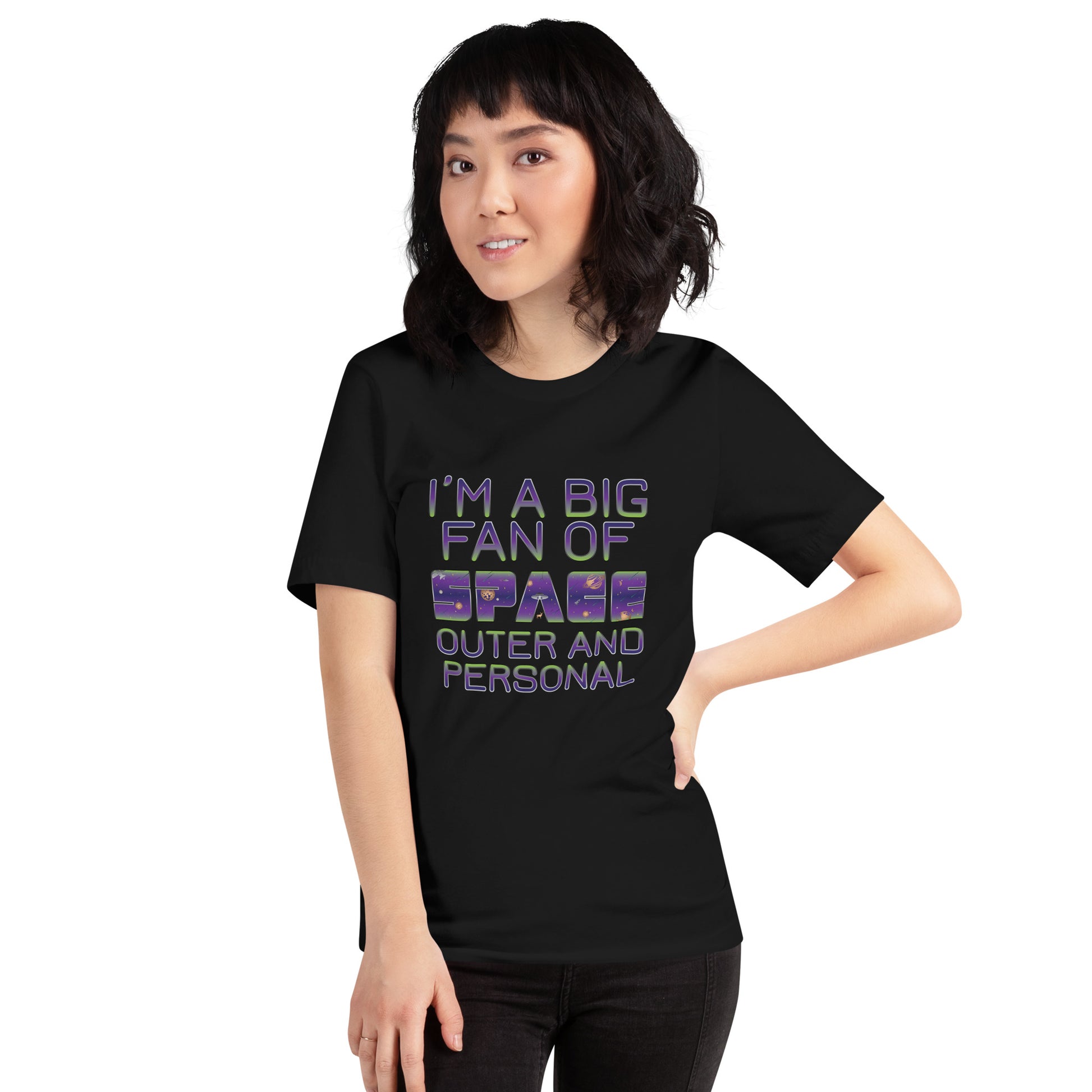 I'm a Big Fan of Space Outer and Personal T-Shirt  in Black