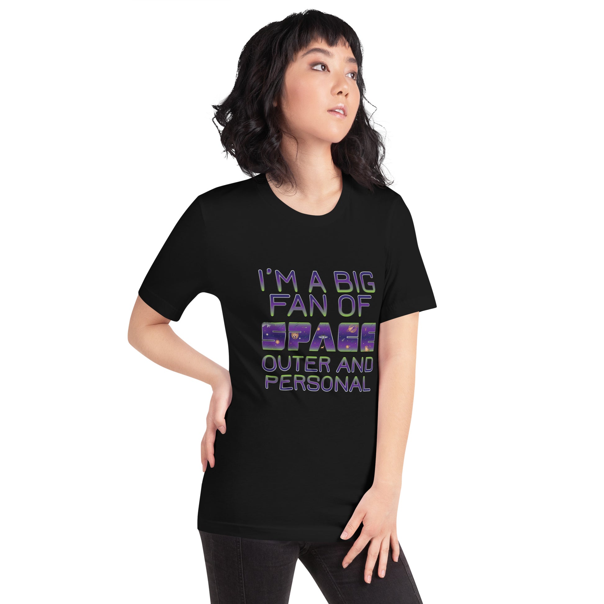 I'm a Big Fan of Space Outer and Personal T-Shirt in Black