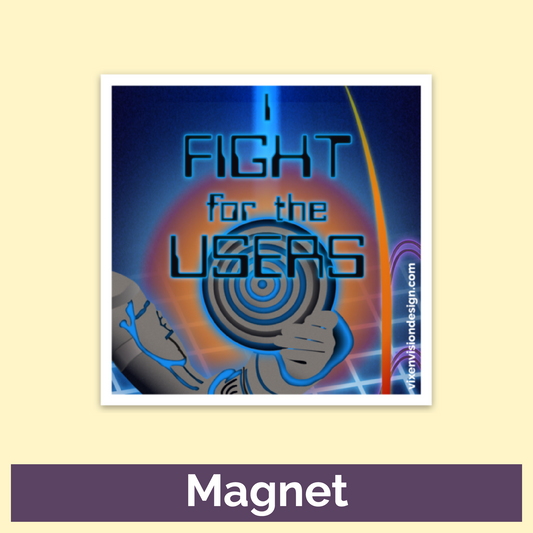 I Fight for the Users Magnet