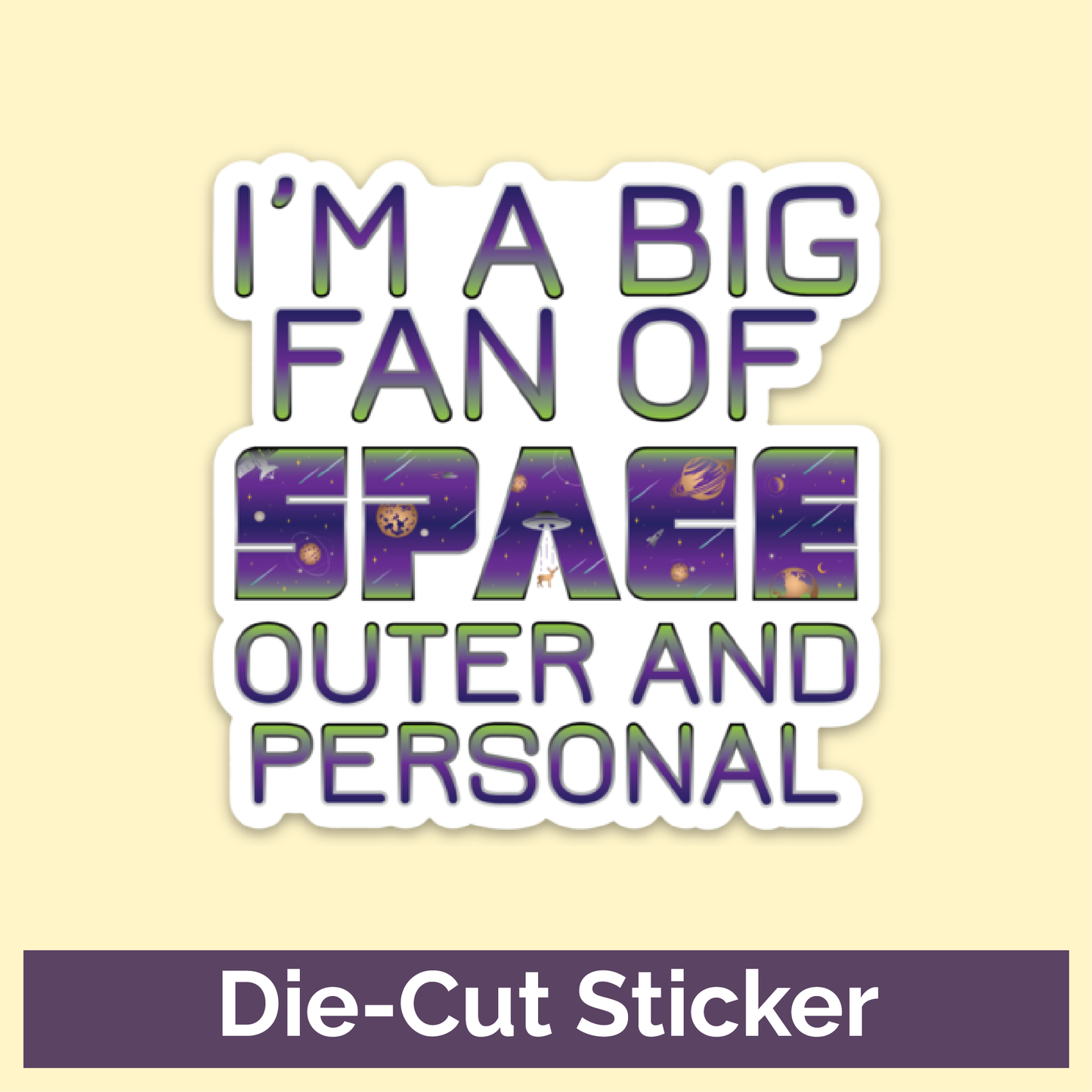Big Fan of Space - Outer and Personal 3" Sticker