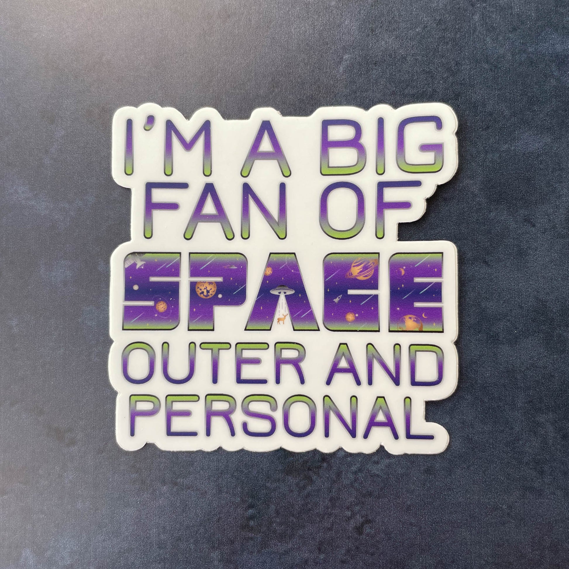 Big Fan of Space - Outer and Personal 3" Sticker on dark blue background