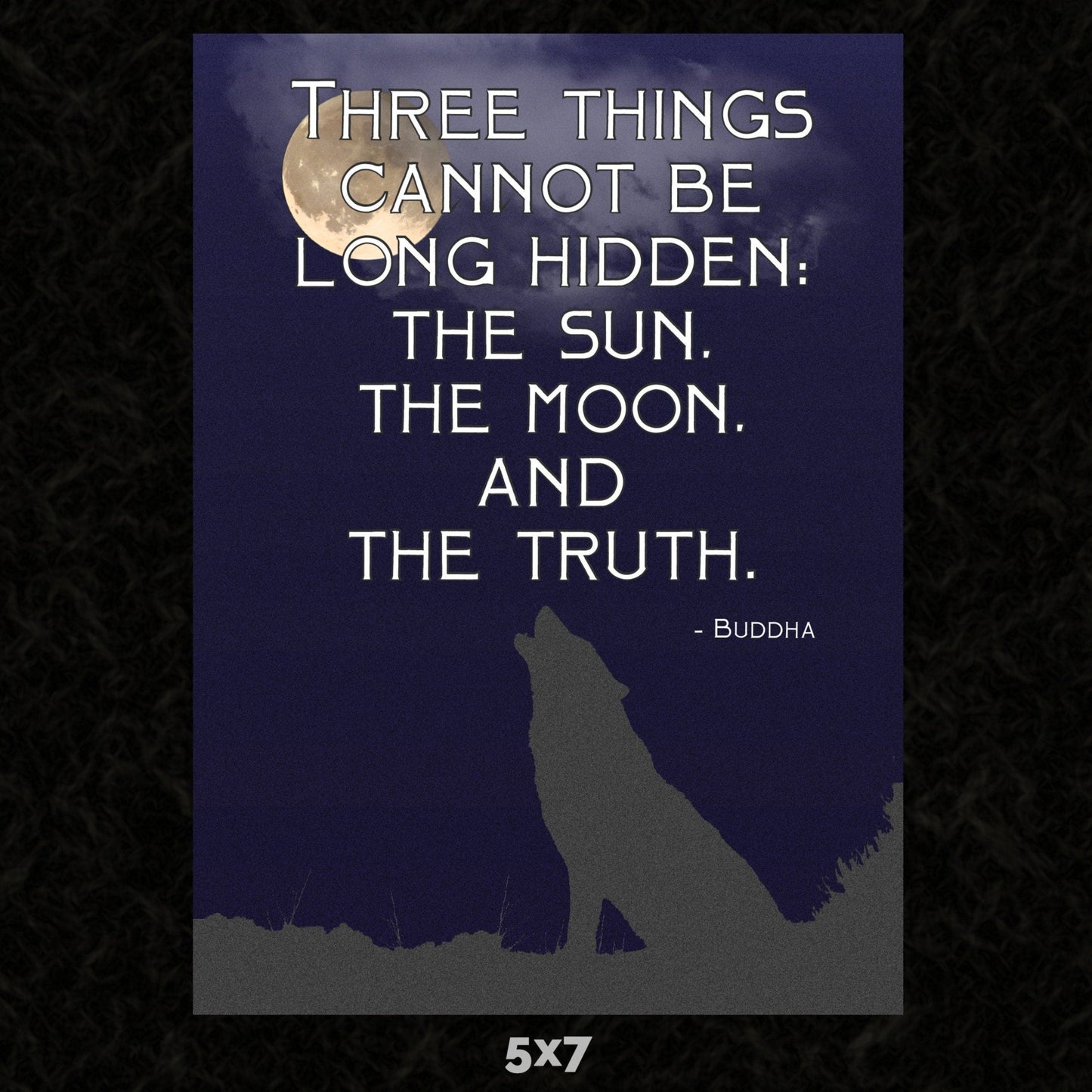 Three Things Cannot Be Long Hidden 5x7 Art Card