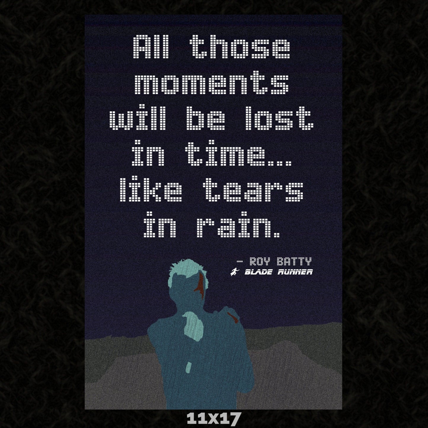 Tears in Rain Quote 11x17 Art Poster