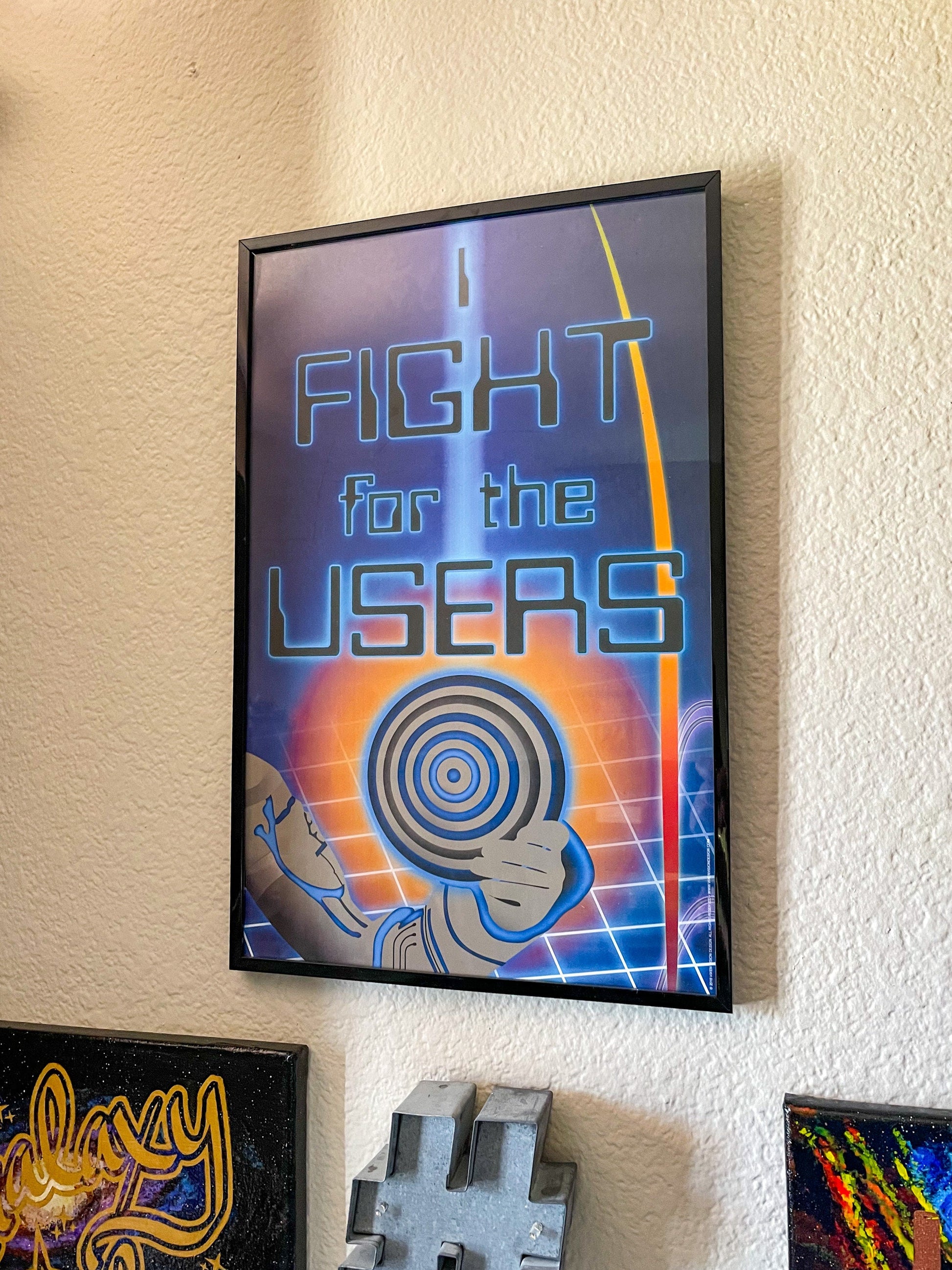 I Fight for the Users 11x17 Art Poster framed on wall