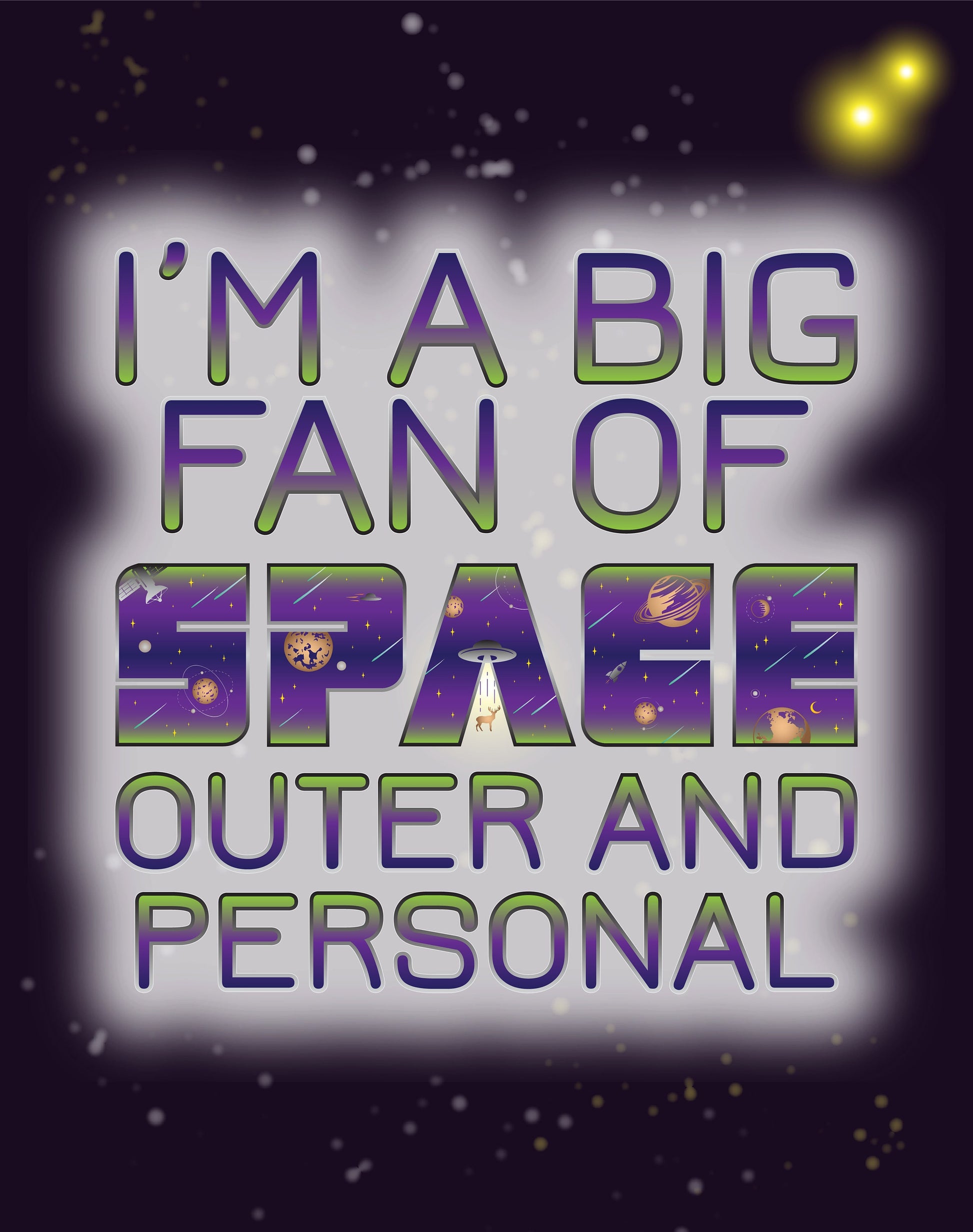 Big Fan of Space - Outer and Personal 11x14 Art Poster